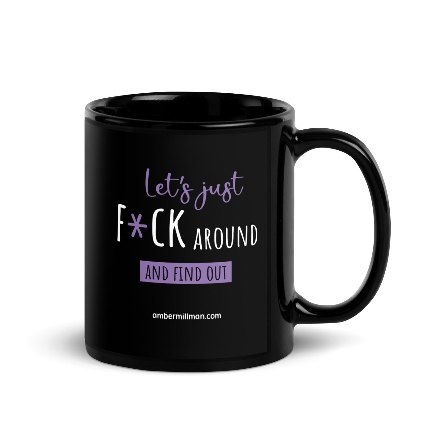 Lets Just F*ck Around Black Glossy Mug