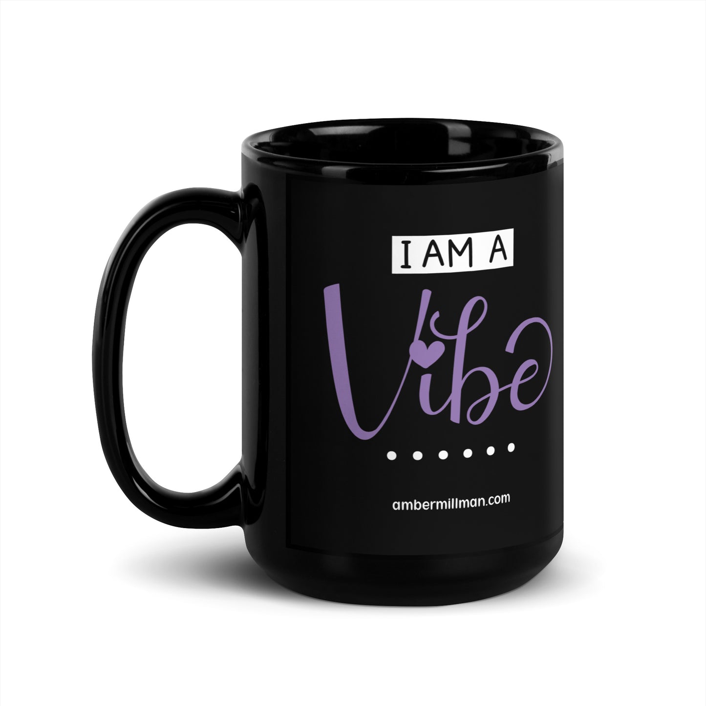 I am a Vibe Black Glossy Mug