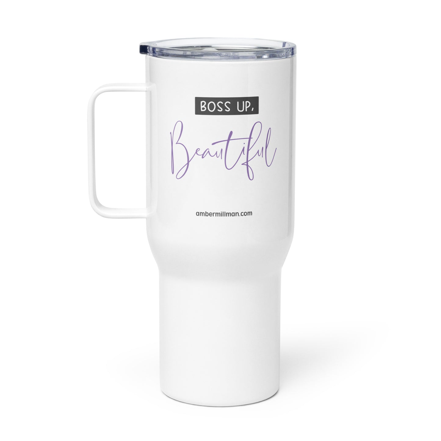 Boss Up Beautiful Travel mug with a handle