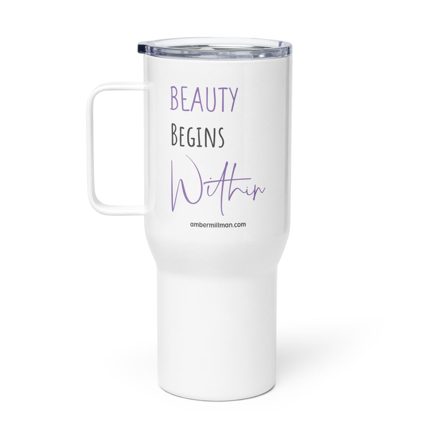 Beauty Begins Within Travel mug with a handle