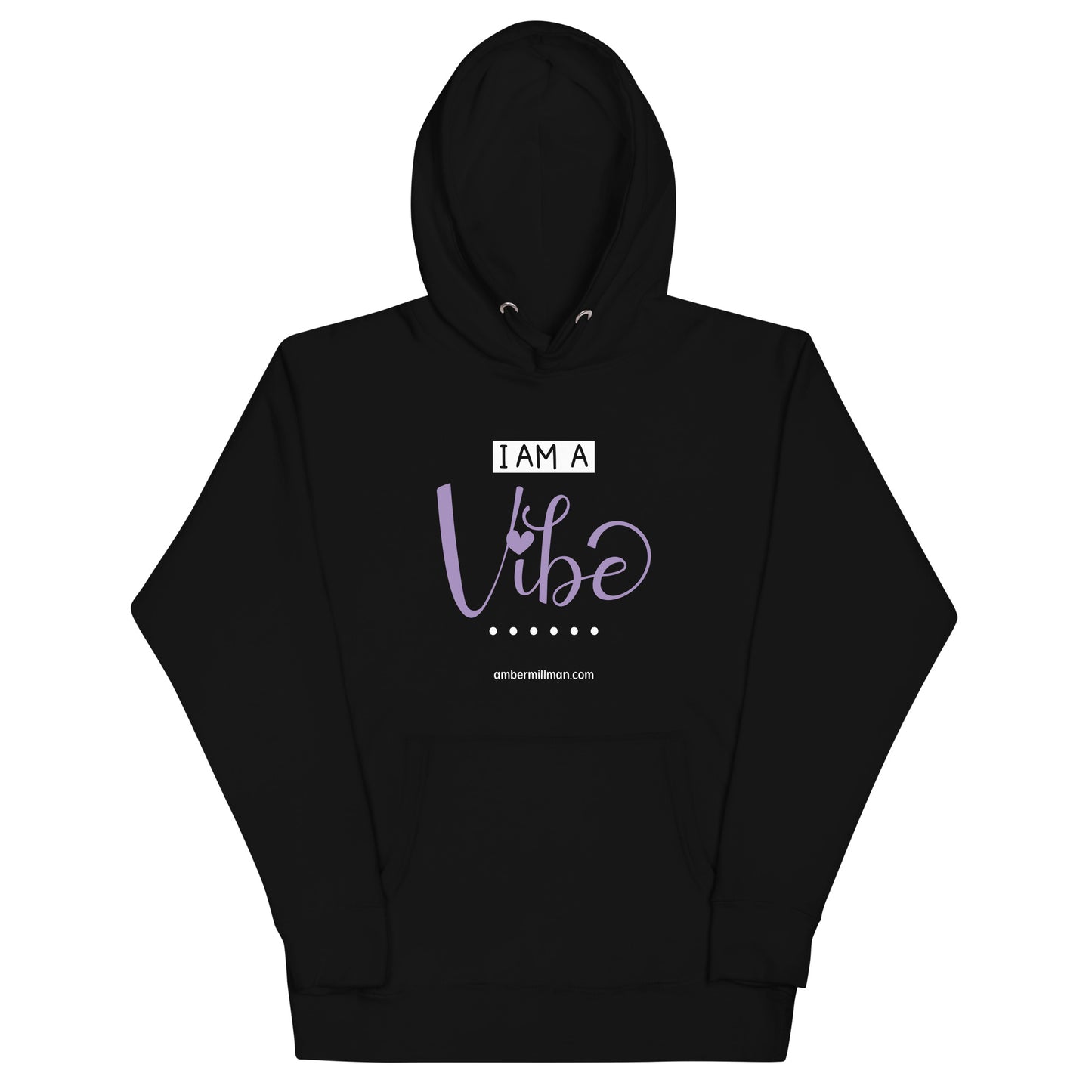 I am a Vibe Unisex Hoodie