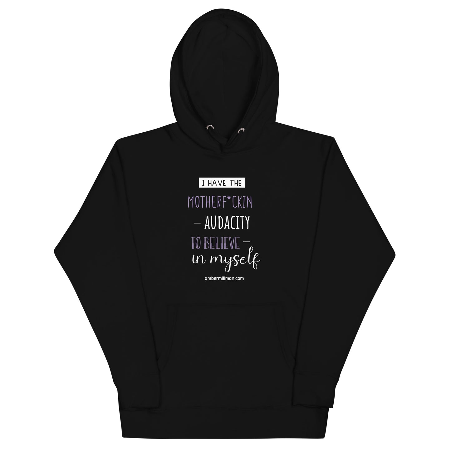 I Have the Motherf*ckin Audacity Unisex Hoodie