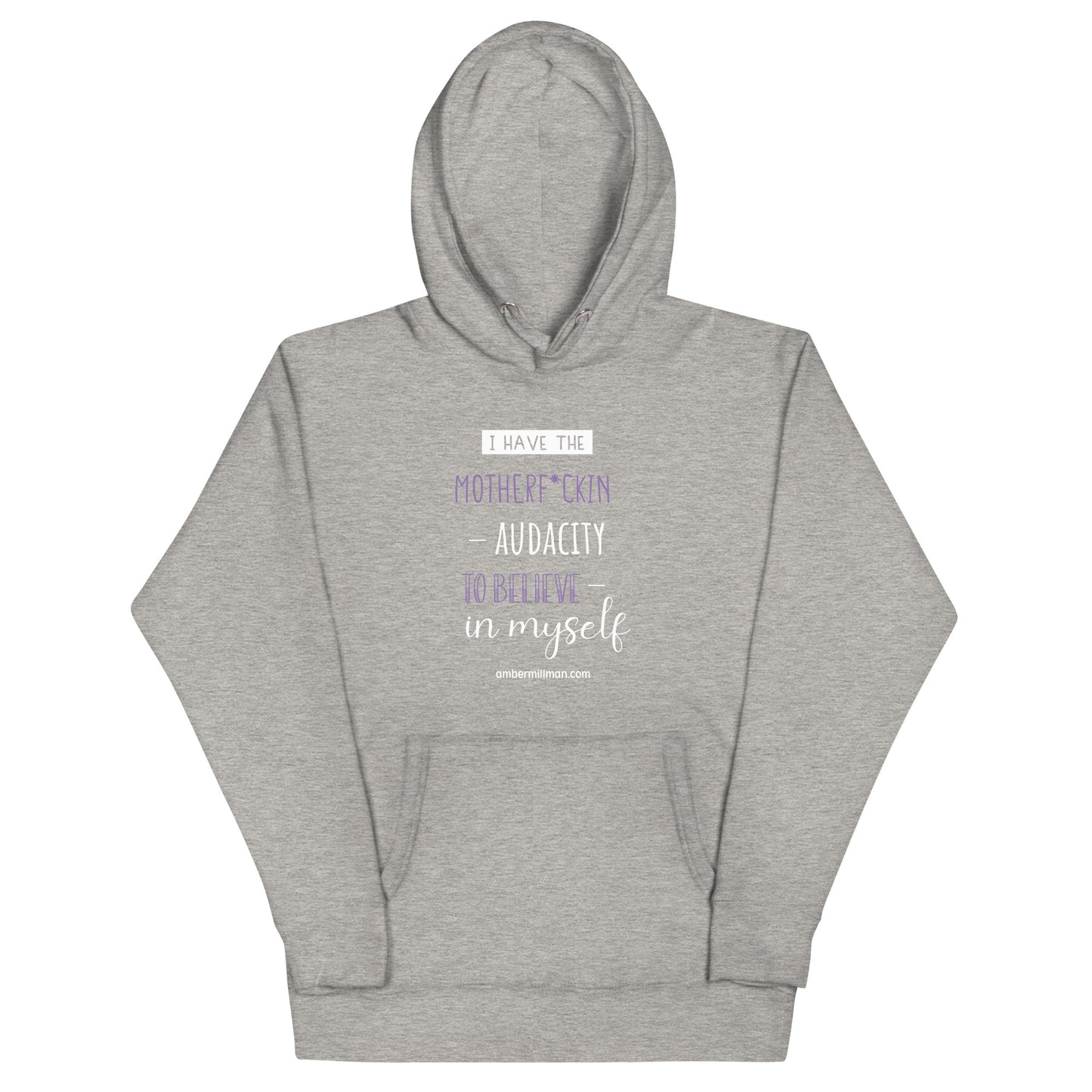 I Have the Motherf*ckin Audacity Unisex Hoodie