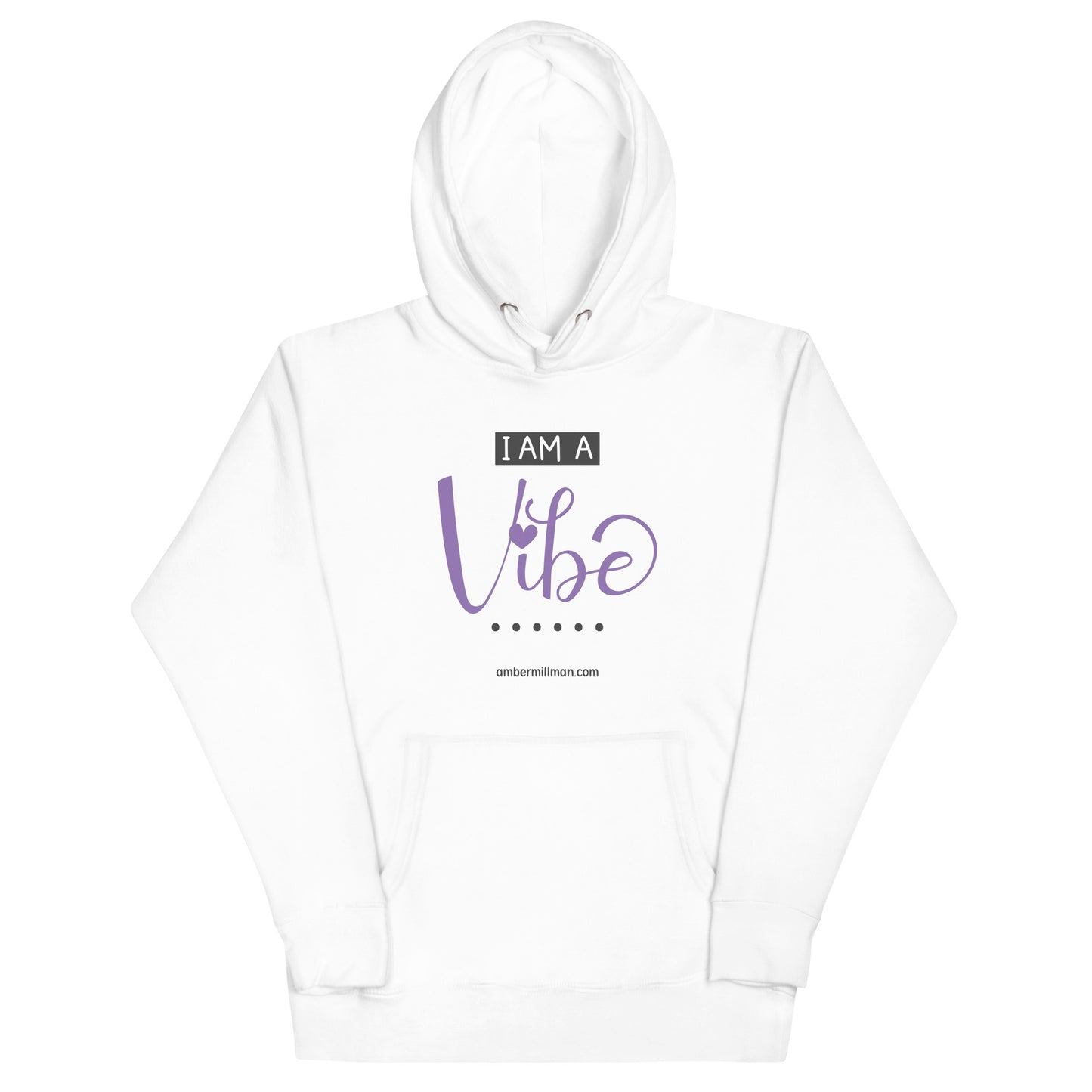 I am a Vibe Unisex Hoodie