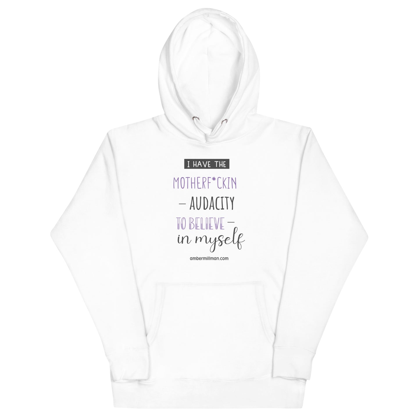 I Have the Motherf*ckin Audacity Unisex Hoodie