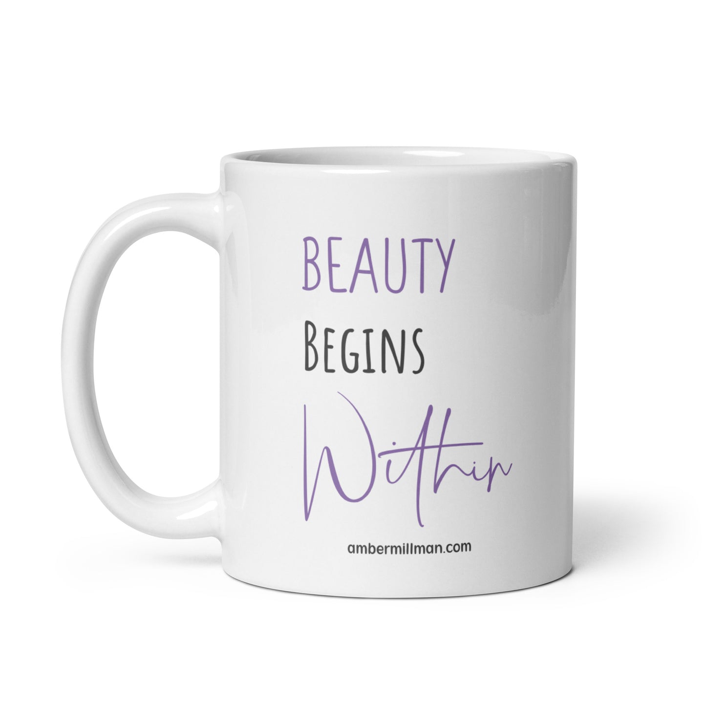 Beauty Begins Within - White glossy mug