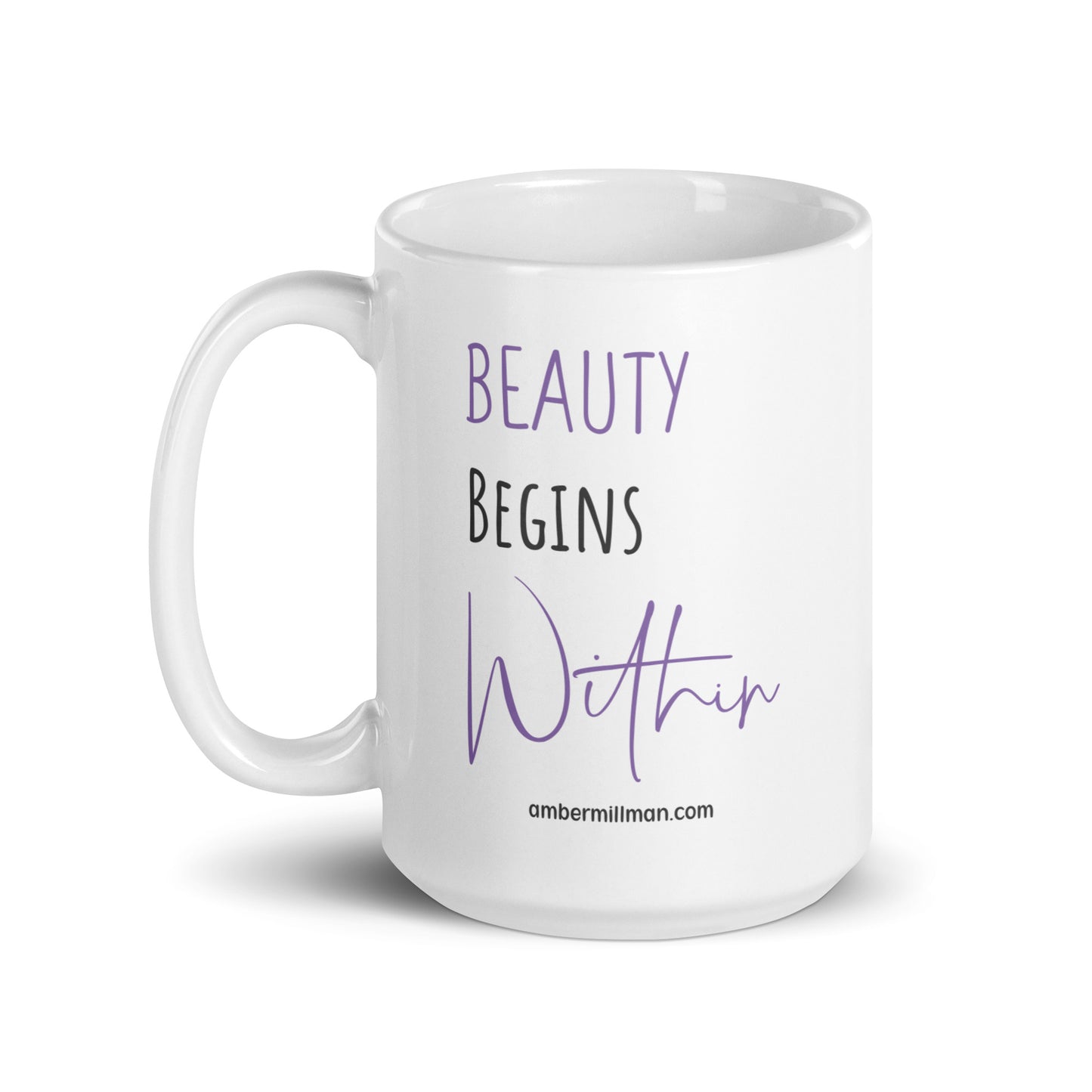 Beauty Begins Within - White glossy mug