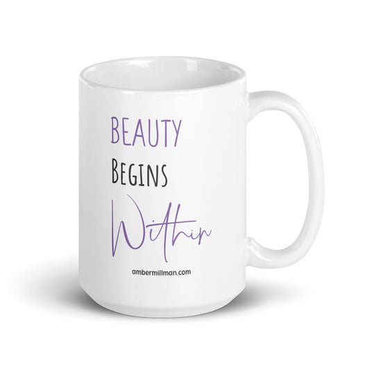 Beauty Begins Within - White glossy mug