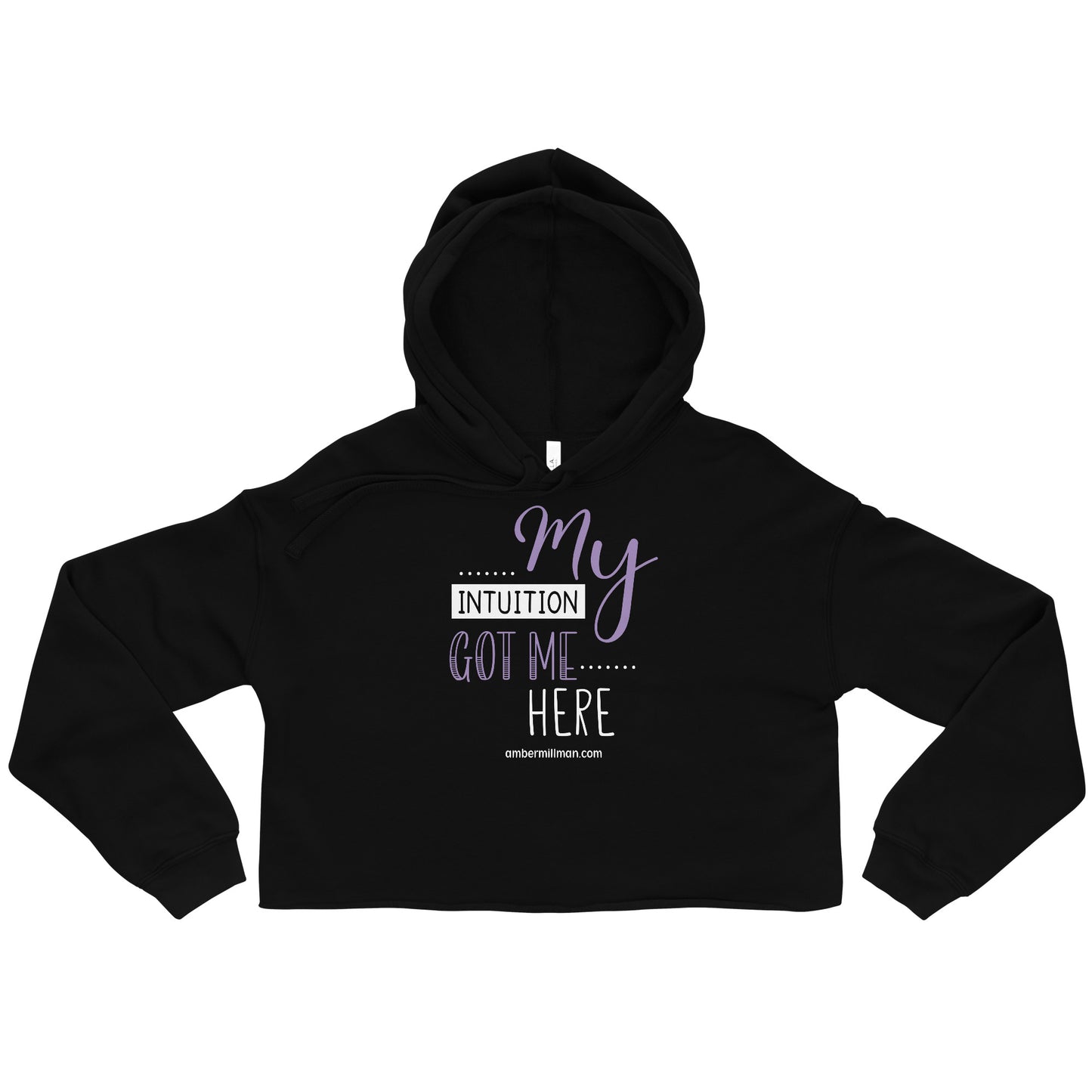 My Intuition Got Me Here Crop Hoodie