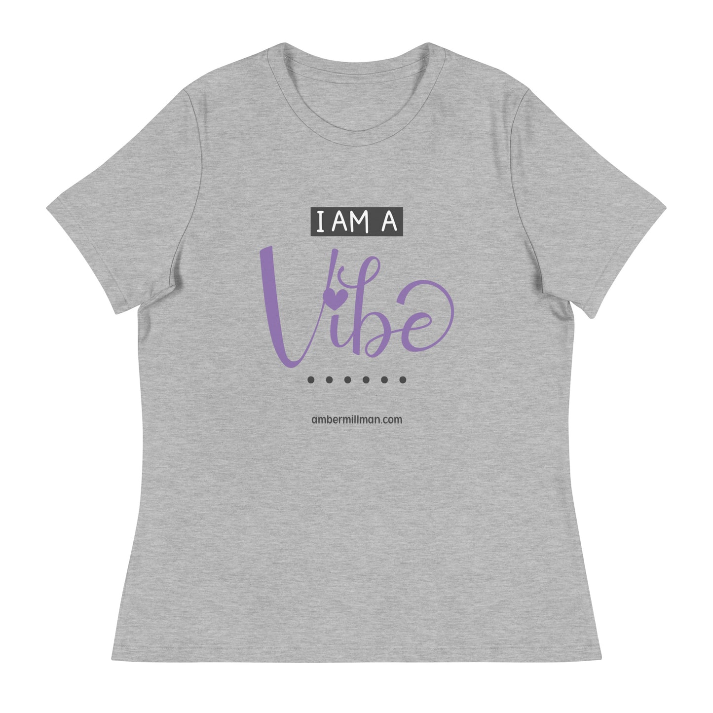 I am a Vibe Women's Relaxed T-Shirt