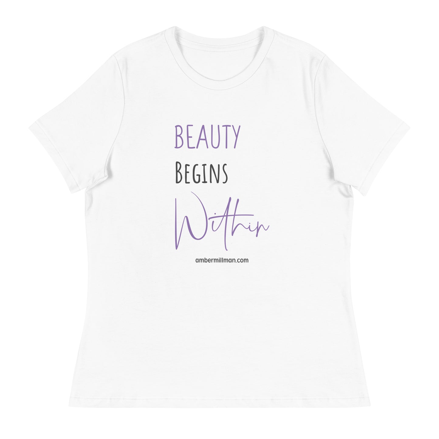 Beauty Begins Within Women's Relaxed T-Shirt