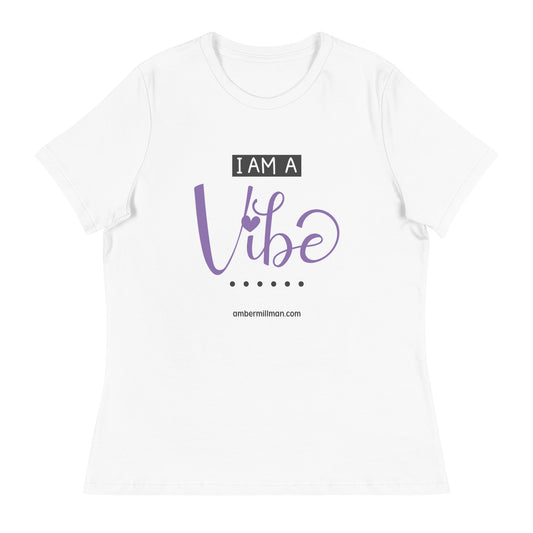 I am a Vibe Women's Relaxed T-Shirt